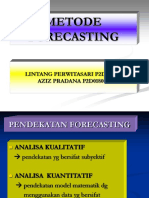 Metode Forecasting: Lintang Perwitasari P2D018006 Aziz Pradana P2D018007