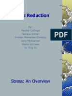 Stress Reduction: By: Rachel Collinge Tamara Inman Kirsten Manwiller-Doherty Amy Mckiernan Marie Vorrises Yu Ting Yu