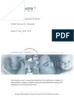 Helping Traumatized Children: A Brief Overview For Caregivers Bruce D. Perry, M.D., PH.D