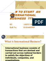 How To Start An International Business ???: BY Arpit Sharma Roll No. 01416603909