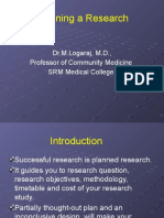 Planning A Research: Dr.M.Logaraj, M.D., Professor of Community Medicine SRM Medical College