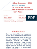 World Heart Day: September - 2011 Risk Factor Control and Life Style Modification For Prevention of Ischemic Heart Disease