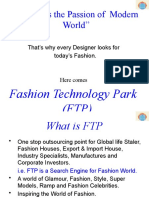 "Fashion Is The Passion of Modern World": Fashion Technology Park (FTP)