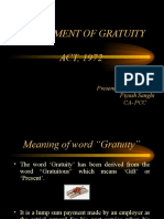 The Payment of Gratuity ACT, 1972: Presented By: Piyush Sanghi Ca-Pcc