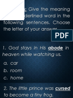 Directions: Give The Meaning: of The Underlined Word in The Following Sentences. Choose The Letter of Your Answer