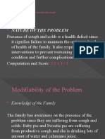 Nature of The Problem: Problem # 1: Presence of Cough and Colds Health Deficit