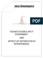 Physics Investigatory: Young'S Double Split Experiment AND Effect of Diffraction in Interference