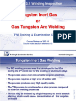 Tungsten Inert Gas or Gas Tungsten Arc Welding