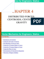 Chapter 4 - Distributed Forces - Centroids, Center of Gravity