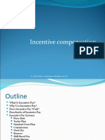 Incentive Compensation: 1 © 2008 by Paul L. Schumann. All Rights Reserved