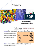 Polymers: Presented By: Ms - Arti Bhatnagar