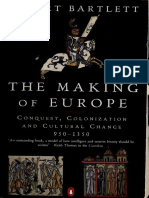 Robert Bartlett - The Making of Europe - Conquest, Colonization, and Cultural Change, 950-1350-Princeton University Press (1994)