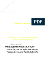 What Women Want in A Man - How To Become The Alpha Male Women Respect, Desire, and Want To Submit To