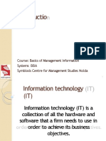 Introductio N: Course: Basics of Management Information Systems BBA Symbiosis Centre For Management Studies Noida