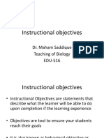 Instructional Objectives: Dr. Maham Saddique Teaching of Biology EDU-516