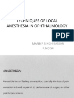 Techniques of Local Anesthesia in Ophthalmology: Manbir Singh Bassan R.NO 54