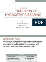 Introduction of Hydrostatic Bearing: by Shashi Bhushan Guided By: Prof. Mr. S.A.Uthale