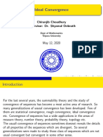 Ideal Convergence: Chiranjib Choudhury Supervisor: Dr. Shyamal Debnath