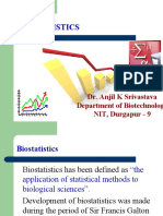 Biostatistics: Dr. Anjil K Srivastava Department of Biotechnology NIT, Durgapur - 9