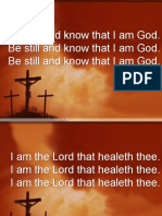 Be Still and Know That I Am God. Be Still and Know That I Am God. Be Still and Know That I Am God