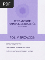 Unidades de Fotopolimerización: Dra. Macchiavello