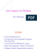 Gas Tungsten Arc Welding: by L D Poyyara