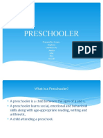 Preschooler: Prepared By: Group 2 Stephany Laurenze Joy Jessica John Rico Rowell