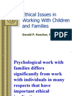 Ethical Issues in Working With Children and Families: Gerald P. Koocher, PH.D., ABPP