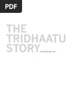 The Tridhaatu Story