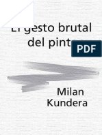 Kundera, Milan - El Gesto Brutal Del Pintor