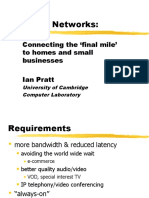 Access Networks:: Connecting The Final Mile' To Homes and Small Businesses Ian Pratt