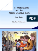 Part II: Waits Events and The Geeks Who Love Them: Kyle Hailey