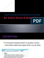 By Aqsa Raja & Mahmona: Computer Based Information System (Cbis)