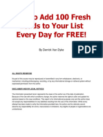 How To Add 100 Fresh Leads To Your List Every Day For FREE!: by Derrick Van Dyke