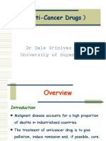 Anti-Cancer Drugs : DR Dale Srinivas University of Guyana