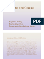 Pidgins and Creoles: Raymond Hickey English Linguistics Department of Anglophone Studies