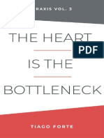 The Heart Is The Bottleneck Praxis Volume 3 by Tiago Forte (Forte, Tiago)