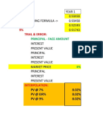 7% 8.02% 9% Trial & Error:: Year 1 0.93458 Using Formula - 0.93458 0.92593 0.91743