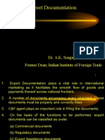 Export Documentation: Dr. A.K. Sengupta Former Dean, Indian Institute of Foreign Trade