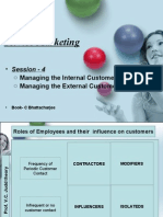 Service Marketing: - Session - 4 o Managing The Internal Customers o Managing The External Customers