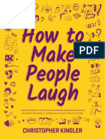 How To Make People Laugh Learn The Science of Laughter To Make A Powerful Impression Win Friends and Improve Your Sense of