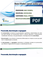 Professor: Disciplina: Conteúdo:: Mac Dowell Sociologia Raça, Etnia E Multiculturalismo - Aula - 01