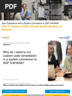 Unit 4: Custom Code Checks and Evaluation of Results: Gain Experience With A System Conversion To SAP S/4HANA