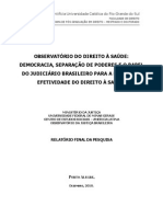 Relatório Observatório Do Direito À Saúde: Democracia, Separação de Poderes e o Papel Do Judiciário Brasileiro para A Eficácia e Efetividade Do Direito À Saúde