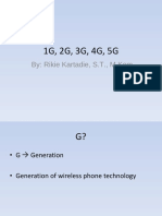 1G, 2G, 3G, 4G, 5G: By: Rikie Kartadie, S.T., M.Kom