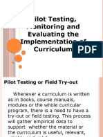 Pilot Testing, Monitoring and Evaluating The Implementation of Curriculum