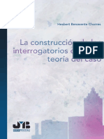 Hesbert Benavente. Construccion de Los Interrogatorios Desde La Teorpia Del Caso. España, 2015. Resumen Indice