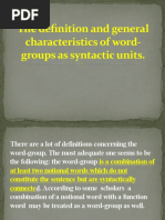 The Definition and General Characteristics of Word-Groups As Syntactic Units.