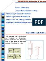 Normal Stress: Definition - Concentric and Eccentric Loading - Shearing Stress: Definition - Bearing Stress: Definition - Stress On An Oblique Plane - Design Considerations