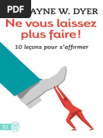 Ne Vous Laissez Plus Faire 10 Leçons Pour Saffirmer by DR Wayne W. Dyer